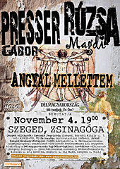 Angyal mellettem – Presser Gbor s Rzsa Magdi koncertje Szegeden, 2015. november 4‑n